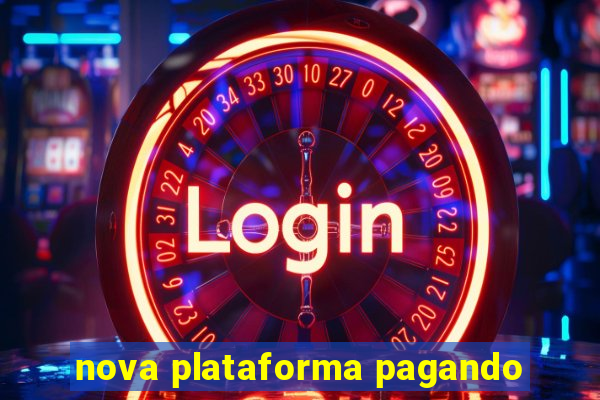 nova plataforma pagando